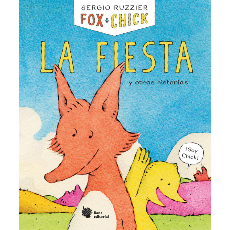 Fox + Chick. La fiesta y otras historias