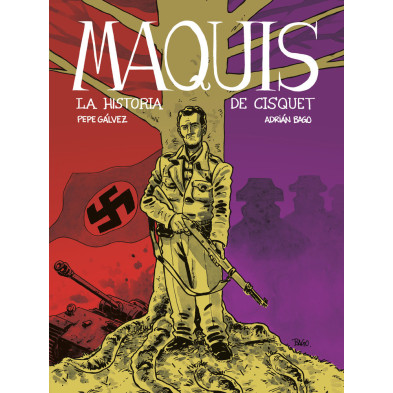 MAQUIS. LA HISTORIA DE CISQUET