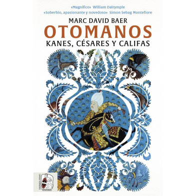 OTOMANOS. KANES, CÉSARES Y CALIFAS