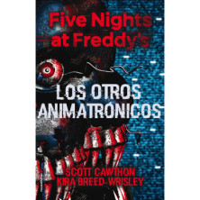 Five Nights at Freddy's. Los otros animatrónicos