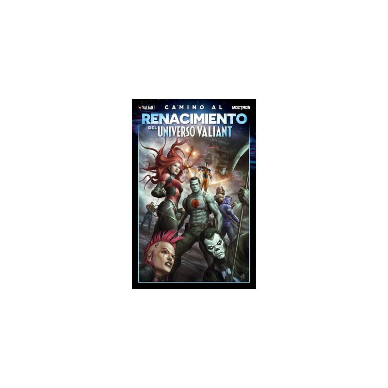 CAMINO AL RENACIMIENTO DEL UNIVERSO VALIANT