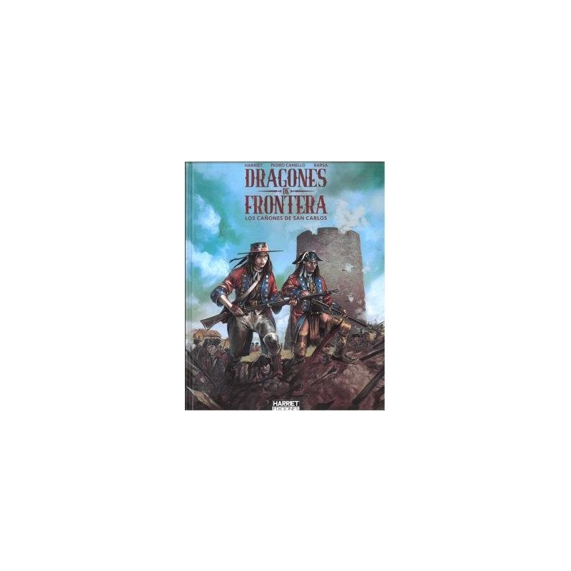 DRAGONES DE FRONTERA, LOS CAÑONES DE SAN CARLOS