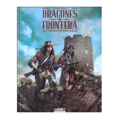 DRAGONES DE FRONTERA, LOS CAÑONES DE SAN CARLOS