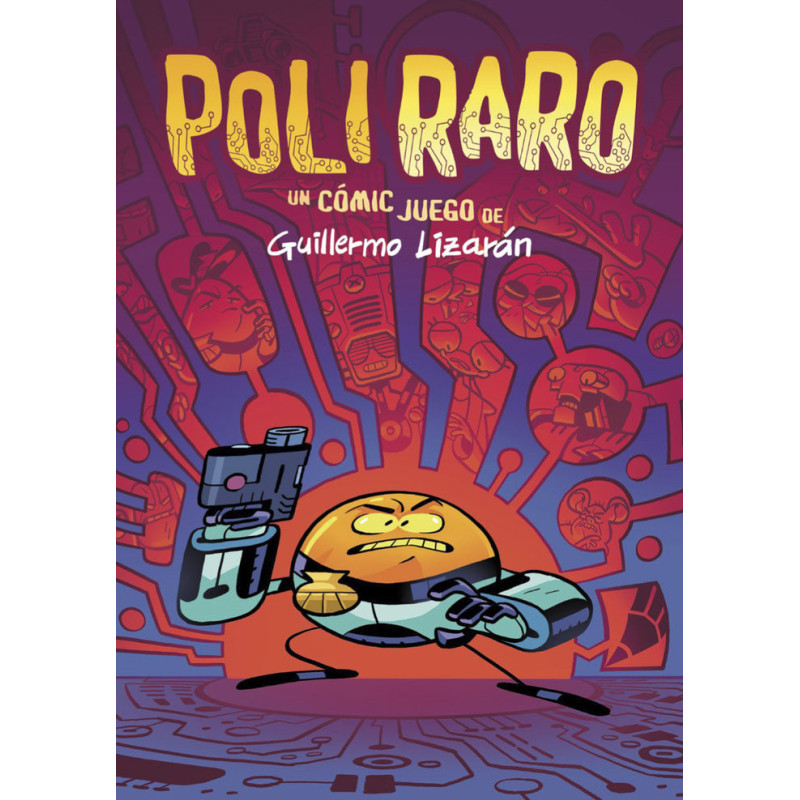 POLI RARO: UN CÓMIC-JUEGO DE GUILLERMO LIZARÁN