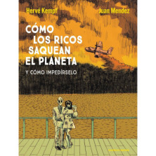 Cómo los ricos saquean el planeta