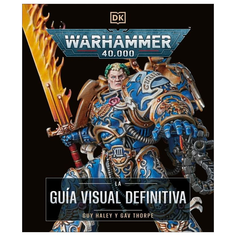 Warhammer 40.000. La guia visual definitiva