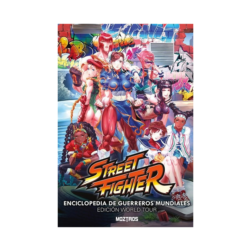 STREET FIGHTER: ENCICLOPEDIA DE GUERREROS MUNDIALES