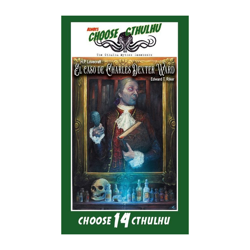 Choose Cthulhu 14: El caso de Charles Dexter Ward