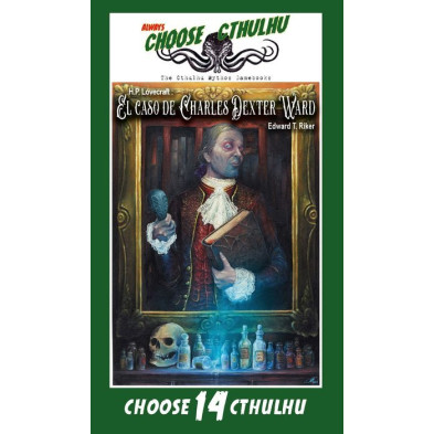 Choose Cthulhu 14: El caso de Charles Dexter Ward