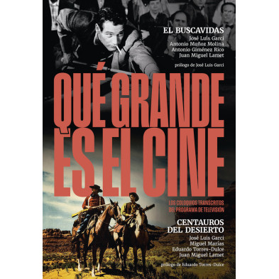¡QUÉ GRANDE ES EL CINE! EL BUSCAVIDAS/CENTAUROS DEL DESIERTO