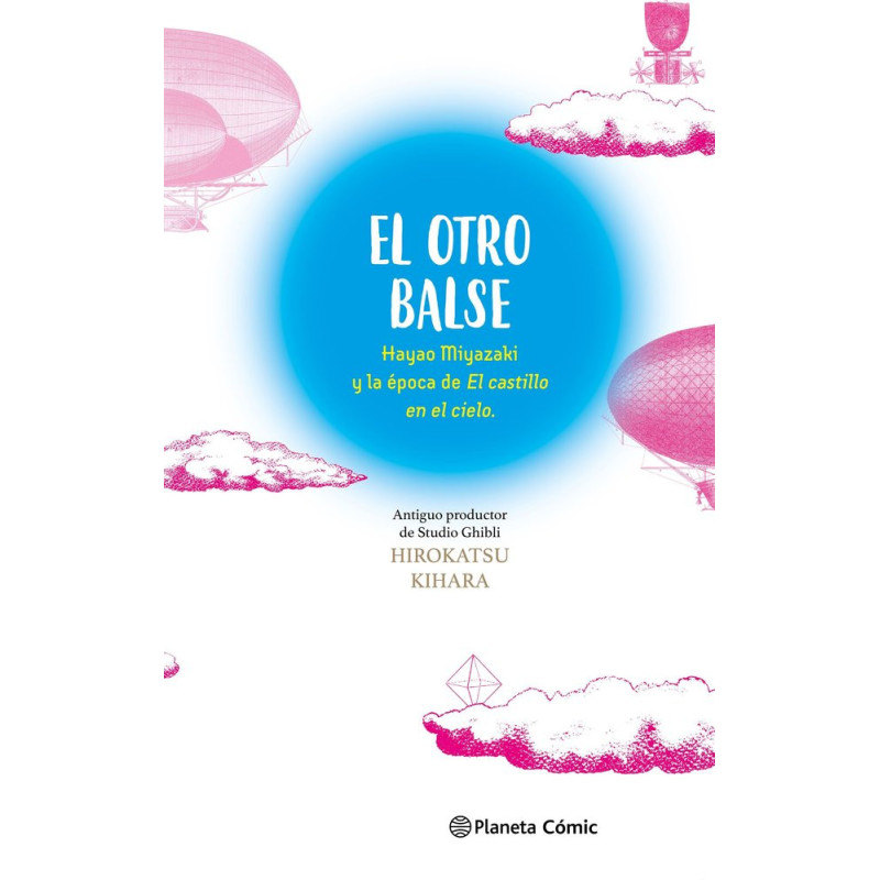 El otro balse: Hayao Miyazaki y la epoca de el castillo en el cielo