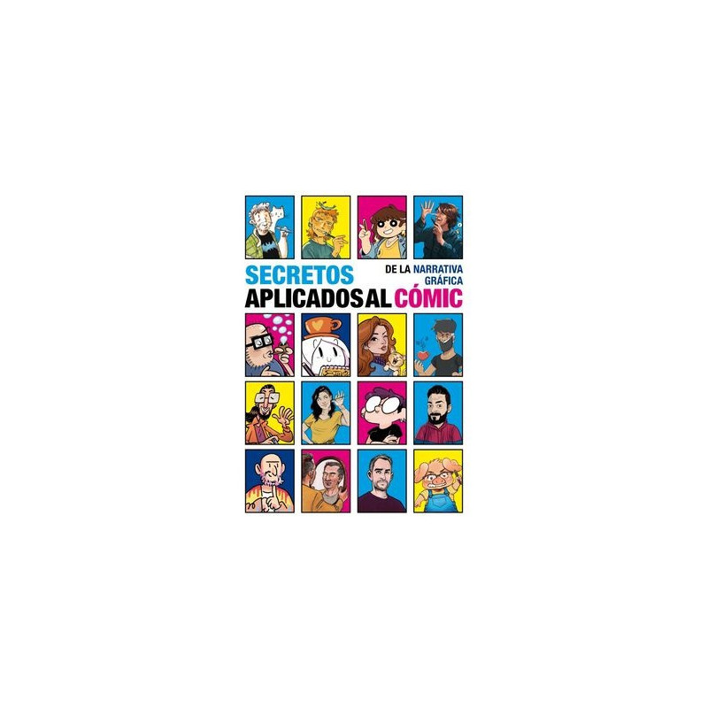 SECRETOS DE LA NARRATIVA GRÁFICA APLICADOS AL CÓMIC