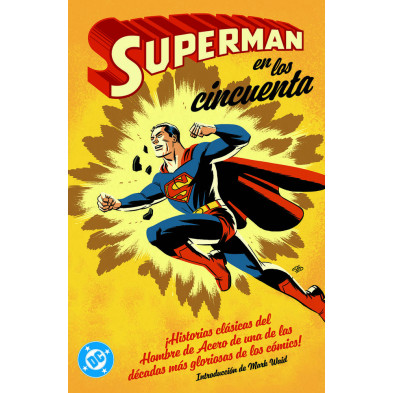 ARCHIVOS DC. SUPERMAN EN LOS AÑOS CINCUENTA