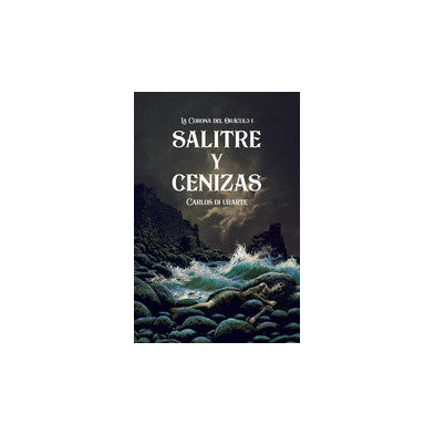 Salitre y cenizas (La corona del Oráculo 1)