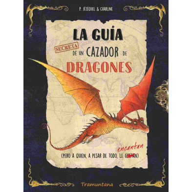 La guía secreta de un cazador de dragones
