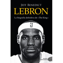 Lebron. La biogría definitiva de "The King"