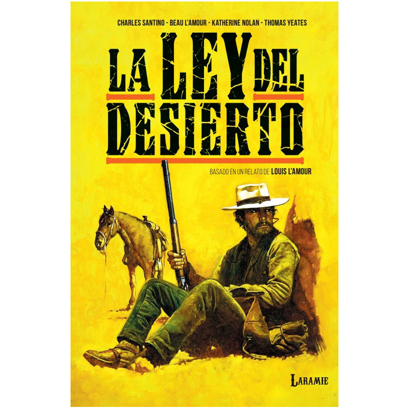 La ley del desierto. Basado en un relato de Louis L’Amour