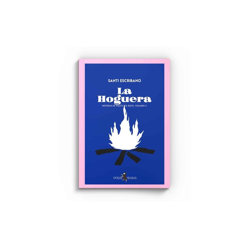 La hoguera: Historias de política y rock, vol. 2
