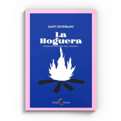 La hoguera: Historias de política y rock, vol. 2