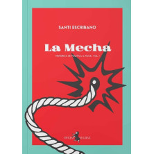 La mecha: Historias de política y rock, vol. 1