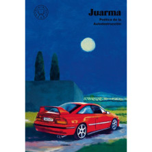 Poética de la autodestrucción (Juarma)