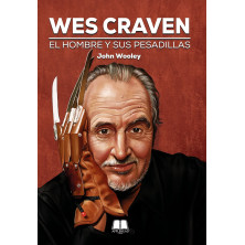 Wes Craven. El hombre y sus pesadillas