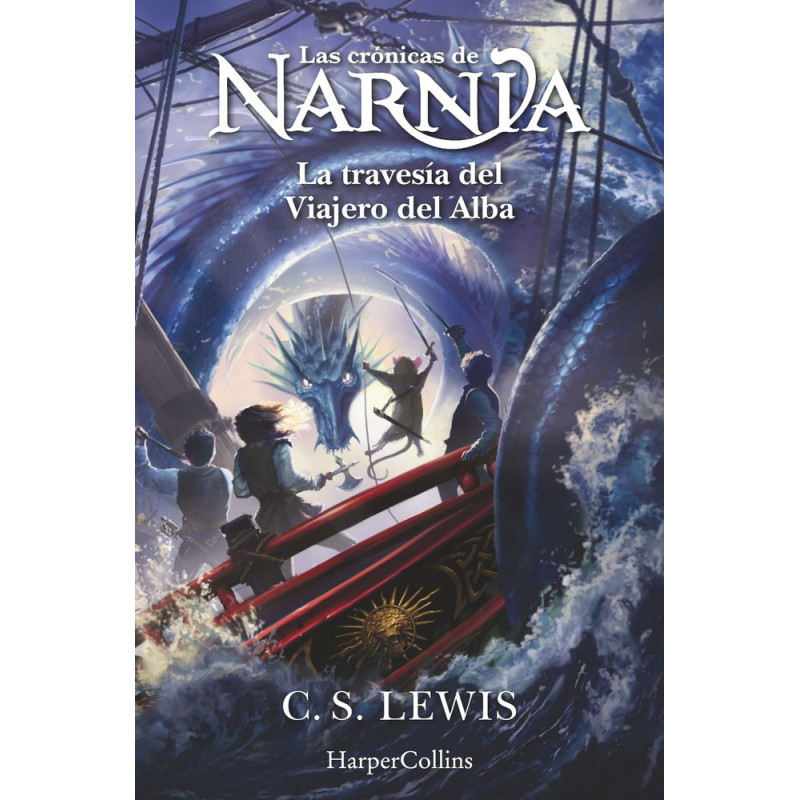 Las crónicas de Narnia: La travesía del Viajero del Alba (Libro 5)