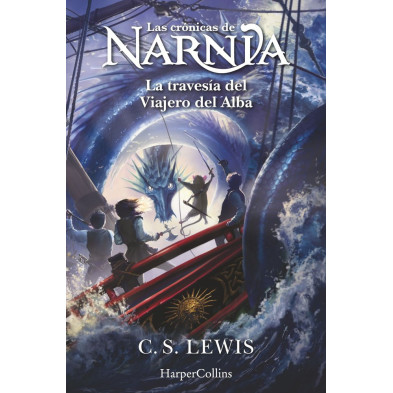 Las crónicas de Narnia: La travesía del Viajero del Alba (Libro 5)