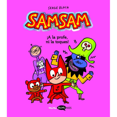 SAMSAM 3. ¡A LA PROFE, NI LA TOQUES!
