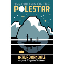 The Captain of the Pole-Star : A Ghost Story for Christmas