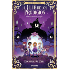 El Club de los Prodigios 1. El retorno de la magia