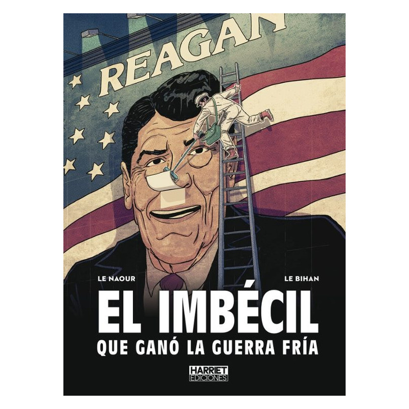 EL IMBÉCIL QUE GANÓ LA GUERRA FRÍA