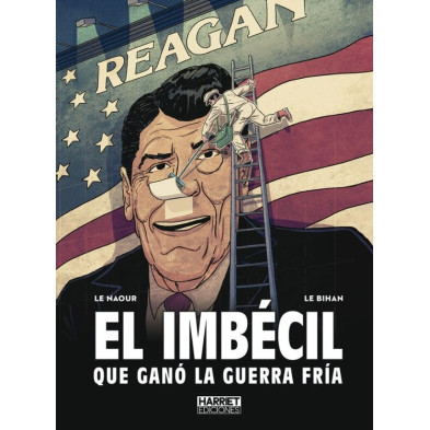 EL IMBÉCIL QUE GANÓ LA GUERRA FRÍA