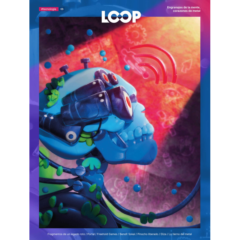 LOOP 06 Engranajes de la mente. Corazones de metal.