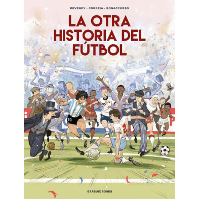LA OTRA HISTORIA DEL FÚTBOL