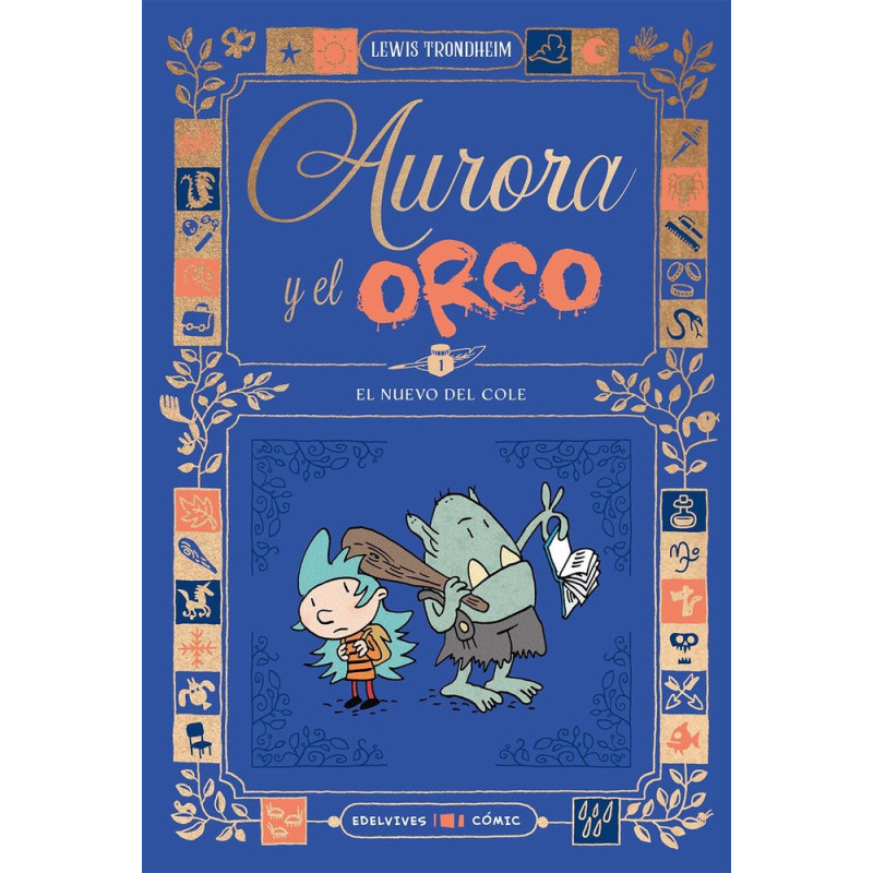 AURORA Y EL ORCO 1: EL NUEVO DEL COLE