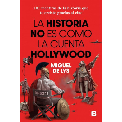 La historia no es como la cuenta Hollywood