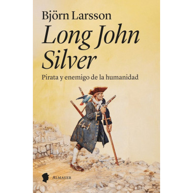 Long John Silver. Pirata y enemigo de la humanidadd