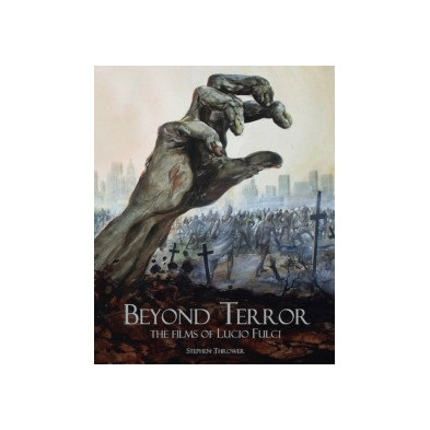 Beyond Terror: The Films of Lucio Fulci