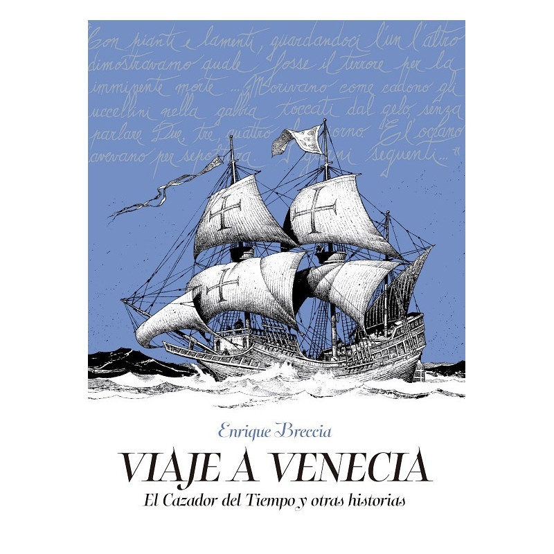 VIAJE A VENECIA. EL CAZADOR DEL TIEMPO Y OTRAS HISTORIAS
