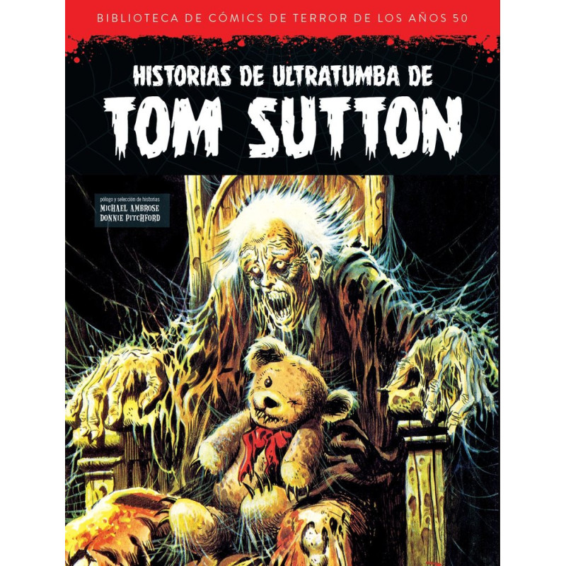 HISTORIAS DE ULTRATUMBA DE TOM SUTTON. (BIBLIOTECA DE COMICS DE TERROR DE LOS AÑOS 50. VOLUMEN 13)