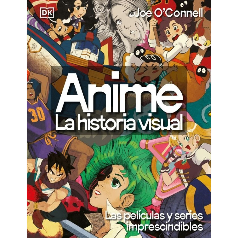 Anime: La historia visual