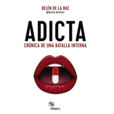 Adicta. Crónica de una batalla interna