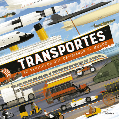 Transportes. 50 vehículos que cambiaron el mundo