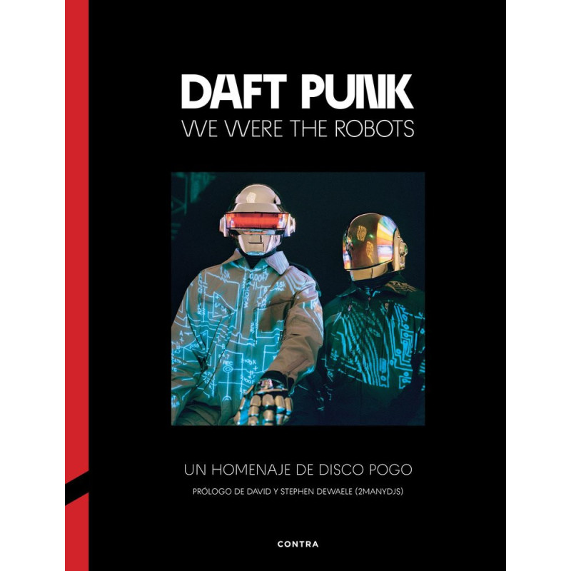 Daft Punk: We Were The Robots