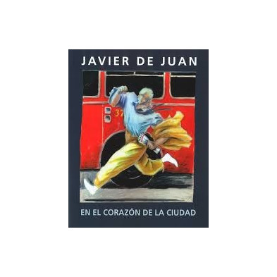 Javier de Juan. En el corazón de la ciudad