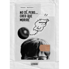 NO SÉ, PERO CREO QUE MORIRÉ