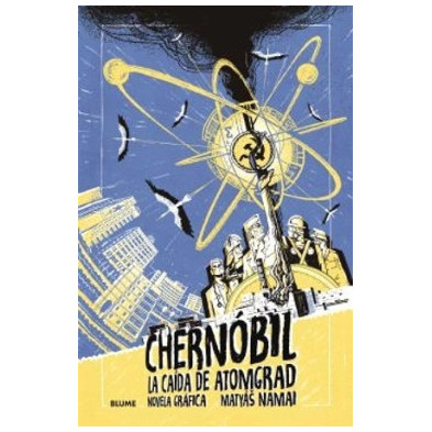 CHERNÓBIL. LA CAÍDA DE ATOMGRAD