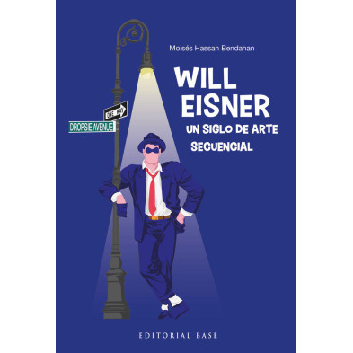 WILL EISNER. UN SIGLO DE ARTE SECUENCIAL