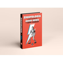 Ziggyología. La breve historia de David Bowie y Ziggy Stardust